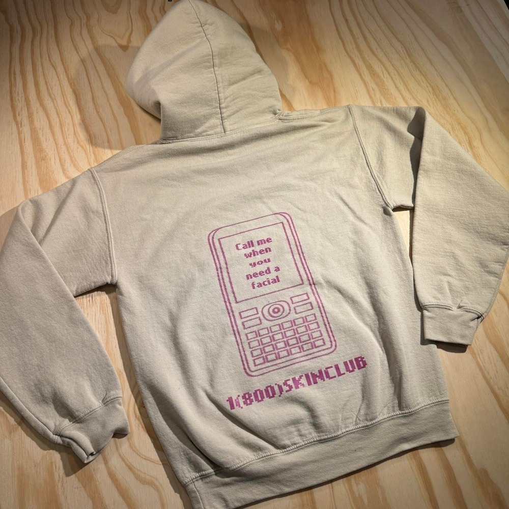 Call me when you need a facial hoodie 1800 skin club